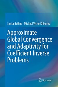 Produktbild: Approximate Global Convergence and Adaptivity for Coefficient Inverse Problems