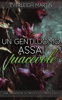 Produktbild: Un gentiluomo assai piacevole: Una variazione di Orgoglio e Pregiudizio