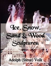 Produktbild: Ice, Snow, Sand & Wood Sculptures