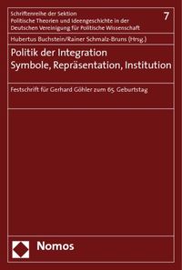 Bild vom Artikel Politik der Integration. Symbole, Repräsentation, Institution vom Autor Hubertus Buchstein