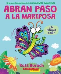 Produktbild: Abran Paso a la Mariposa: Un Libro de la Serie La Oruga Muy Impaciente (Spanish Language Edition of Make Way for Butterfly)