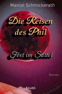 Produktbild: Die Reisen des Phil / Die Reisen des Phil - Fest im Sattel