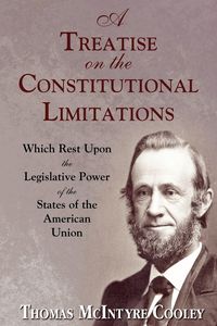 Produktbild: A Treatise on the Constitutional Limitations