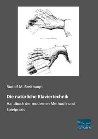 Produktbild: Die nat&uuml;rliche Klaviertechnik
