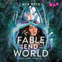 Produktbild: Fable for the End of the World &ndash; Tr&auml;nen aus Blut und Hoffnung