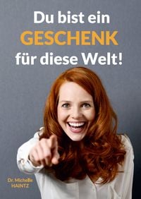 Produktbild: Du bist ein Geschenk f&uuml;r diese Welt!