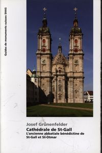Produktbild: Cath&eacute;drale de St. Gall : l'ancienne abbatiale b&eacute;n&eacute;dictine de St-Gall