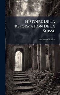 Produktbild: Histoire De La R&Atilde;(c)formation De La Suisse
