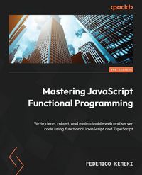 Produktbild: Mastering JavaScript Functional Programming - Third Edition