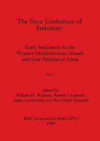 Produktbild: The Deya Conference of Prehistory, Part i