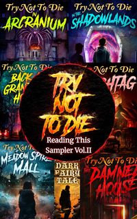 Produktbild: Try Not to Die: Reading this Sampler Vol. II