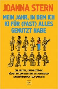Produktbild Mein Jahr, in dem ich KI für (fast) alles genutzt habe