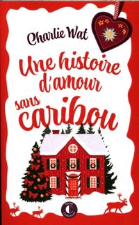Produktbild: Une histoire d'amour sans caribou