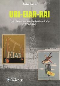 Produktbild: URI-EIAR-RAI. I primi vent'anni della Radio in Italia (1924-1944)