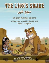 Produktbild: The Lion's Share - English Animal Idioms (Dari-English)