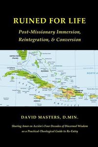 Produktbild: Ruined for Life: Post-Missionary Immersion, Reintegration, & Conversion