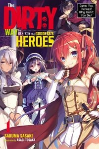Produktbild: The Dirty Way to Destroy the Goddess's Heroes, Vol. 1 (light novel)