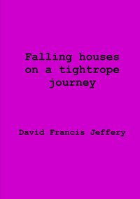 Produktbild: Falling Houses On A Tightrope Journey