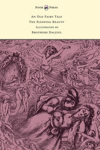 Produktbild: An Old Fairy Tale - The Sleeping Beauty - Illustrated by Brothers Dalziel