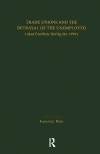 Produktbild: Trade Unions and the Betrayal of the Unemployed