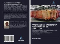 Produktbild: VASTLEGGEN VAN HACCP-GEGEVENS IN DE ABATTOIR