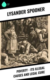 Produktbild: Poverty - Its Illegal Causes and Legal Cure