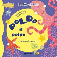 Produktbild: Poldo il polpo. Storia di acqua. I quattro elementi