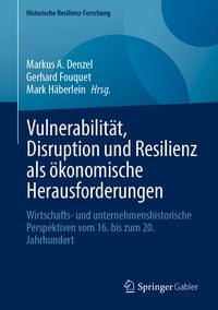 Produktbild: Vulnerabilit&auml;t, Disruption und Resilienz als &ouml;konomische Herausforderungen