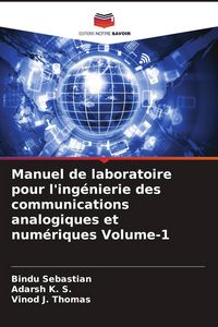 Produktbild: Manuel de laboratoire pour l'ing&eacute;nierie des communications analogiques et num&eacute;riques Volume-1