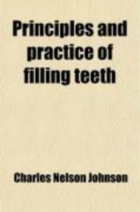 Produktbild: Principles and Practice of Filling Teeth