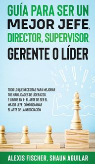 Produktbild: Gu&iacute;a para Ser un Mejor Jefe, Director, Supervisor, Gerente o L&iacute;der