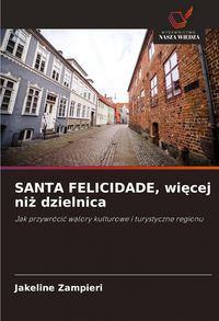 Produktbild: SANTA FELICIDADE, wi&iquest;cej ni&iquest; dzielnica