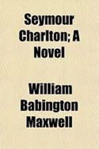 Produktbild: Seymour Charlton; A Novel