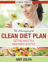 Produktbild: The Advantages of the Clean Diet Plan (LARGE PRINT)