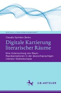 Produktbild: Digitale Kartierung literarischer R&auml;ume