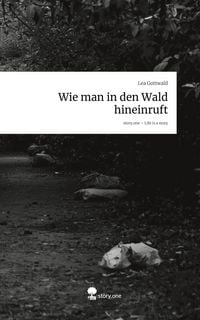 Produktbild: Wie man in den Wald hineinruft. Life is a Story - story.one