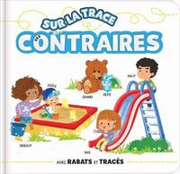 Produktbild: Sur la trace des contraires : avec rabats et tra&ccedil;&eacute;s