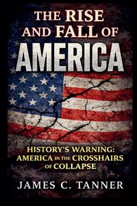 Produktbild: The Rise and Fall of America - History's Warning