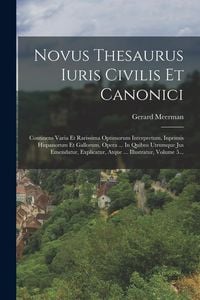 Produktbild: Novus Thesaurus Iuris Civilis Et Canonici