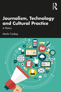 Produktbild: Journalism, Technology and Cultural Practice