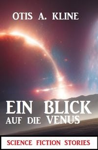 Produktbild: Ein Blick auf die Venus: Science Fiction Stories