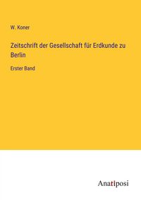 Produktbild: Zeitschrift der Gesellschaft f&uuml;r Erdkunde zu Berlin