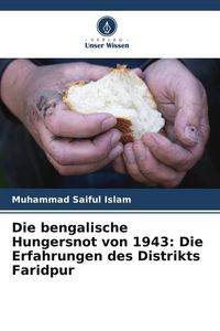 Produktbild: Die bengalische Hungersnot von 1943: Die Erfahrungen des Distrikts Faridpur
