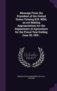 Produktbild: Message From the President of the United States Vetoing H.R. 9054, an act Making Appropriations for the Department of Agriculture for the Fiscal Year