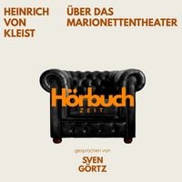 Produktbild: &Uuml;ber das Marionettentheater. Ein Grundlagenwerk der Kulturtheorie.