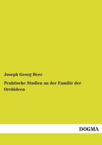 Produktbild: Praktische Studien an der Familie der Orchideen