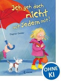 Produktbild: Ich geh doch nicht mit Jedem mit! (Starke Kinder, gl&uuml;ckliche Eltern)
