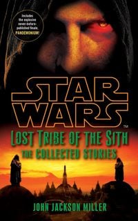 Produktbild: Star Wars Lost Tribe of the Sith: The Collected Stories