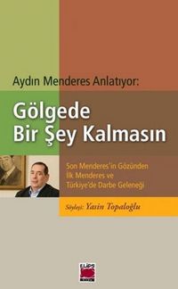 Produktbild: Aydin Menderes Anlatiyor G&ouml;lgede Bir Sey Kalmasin