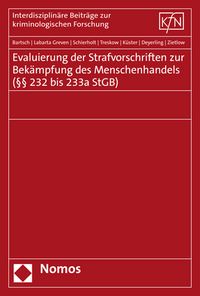 Produktbild: Evaluierung der Strafvorschriften zur Bek&auml;mpfung des Menschenhandels (&sect;&sect; 232 bis 233a StGB)